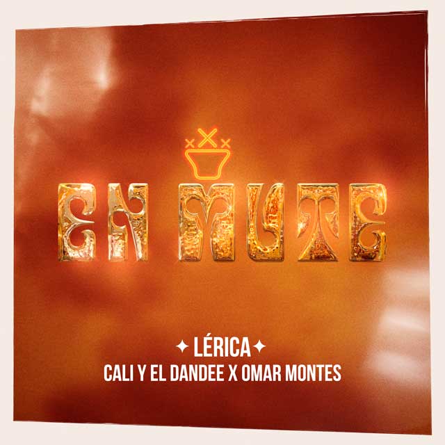 Lérica con Cali y El Dandee y Omar Montes: En Mute - portada