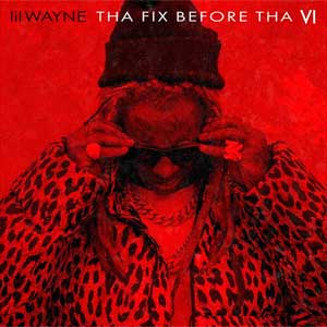 Lil Wayne: Tha fix before tha VI - portada mediana