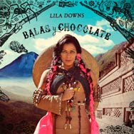 Lila Downs: Balas y chocolate - portada mediana