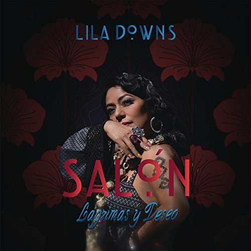 Lila Downs: Salón lágrimas y deseo - portada