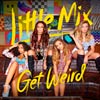 Little Mix: Get weird - portada reducida