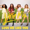 Little Mix: Love me like you - portada reducida