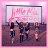 Little Mix: Glory days - portada reducida