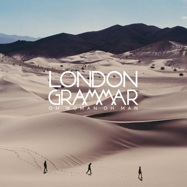 London Grammar: Oh woman oh man - portada