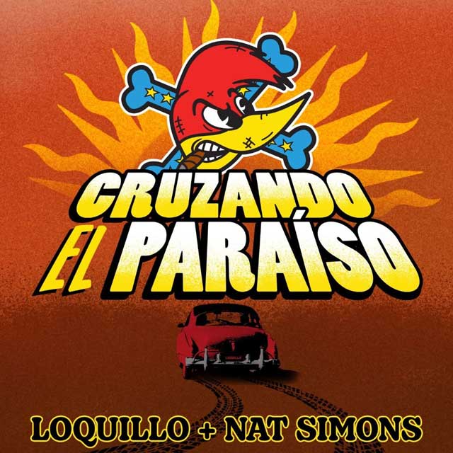 Loquillo con Nat Simons: Cruzando el paraíso - portada