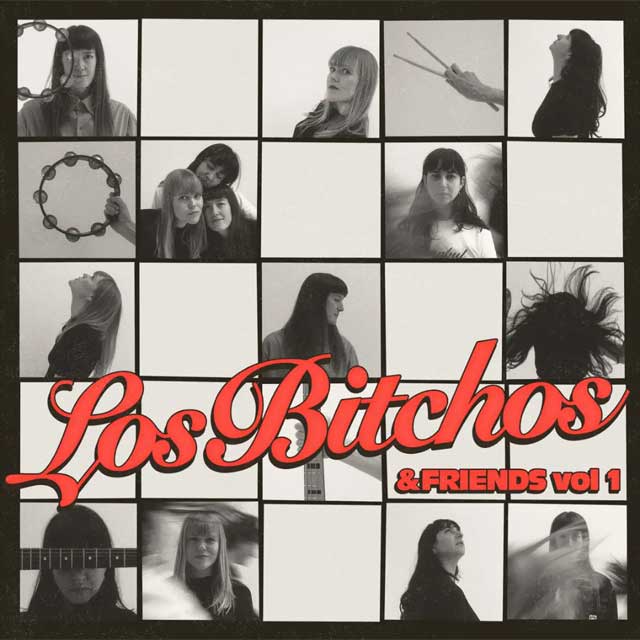 Los Bitchos: Los Bitchos & friends Vol 1 - portada