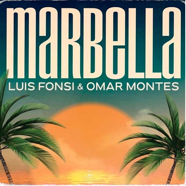 Luis Fonsi con Omar Montes: Marbella - portada