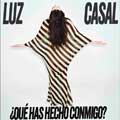Luz Casal: ¿Qué has hecho conmigo? - portada reducida