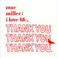 Mac Miller: I love life, thank you - portada reducida