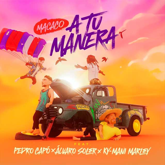 Macaco con Álvaro Soler, Pedro Capó y Ky-Mani Marley: A tu manera - portada
