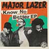 Major Lazer: Know no better EP - portada reducida