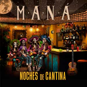 Maná: Noches de cantina - portada mediana