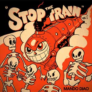 Mando Diao: Stop the train, Vol. 1 - portada mediana