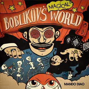 Mando Diao: Boblikov's magical world - portada mediana