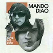 Mando Diao: Give me fire - portada mediana