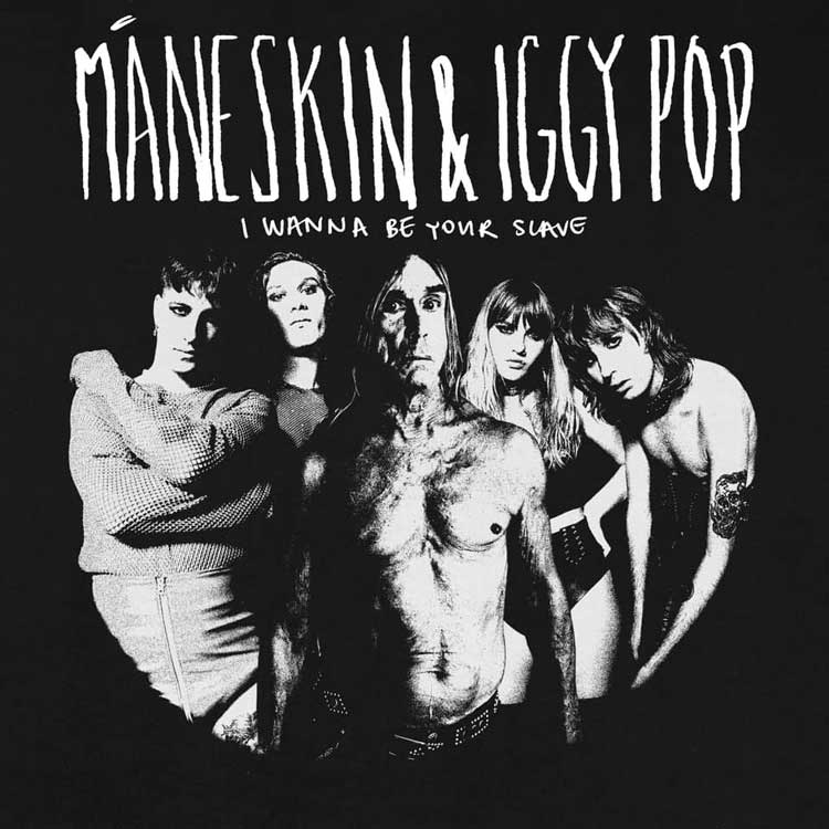 Måneskin con Iggy Pop: I wanna be your slave - portada