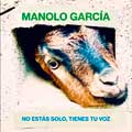 Manolo García: No estás solo, tienes tu voz - portada reducida