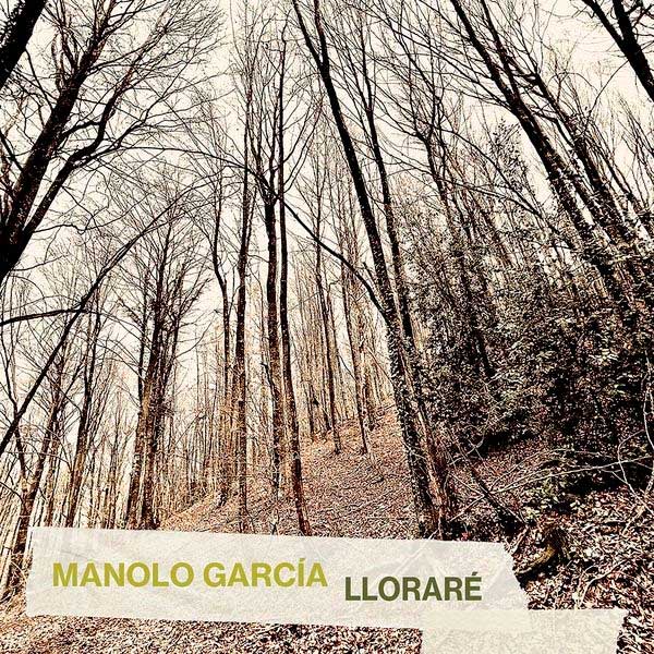 Manolo García: Lloraré - portada