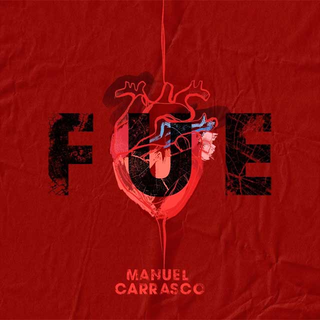 Manuel Carrasco: Fue - portada