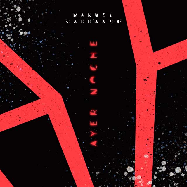 Manuel Carrasco: Ayer noche - portada