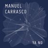 Manuel Carrasco: Ya no - portada reducida