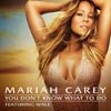 Mariah Carey: You don't know what to do - portada reducida