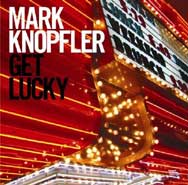 Mark Knopfler: Get Lucky - portada mediana