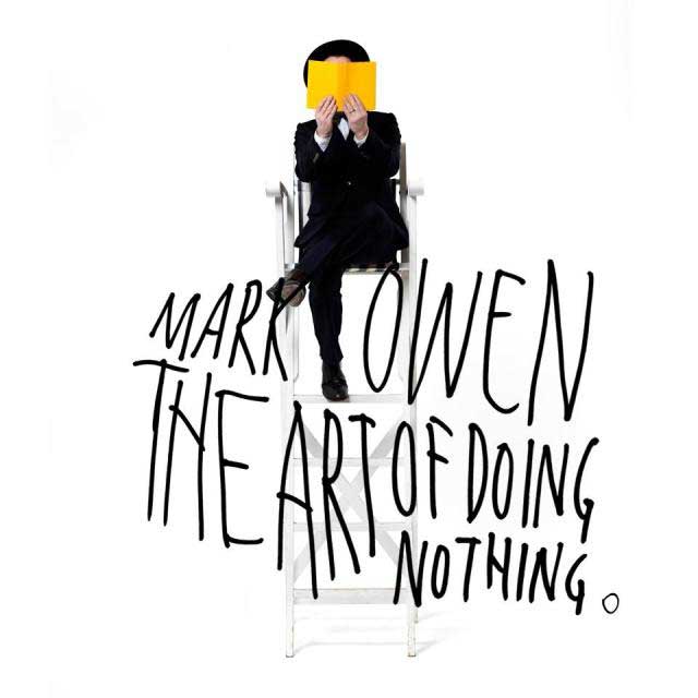Mark Owen: The art of doing nothing - portada