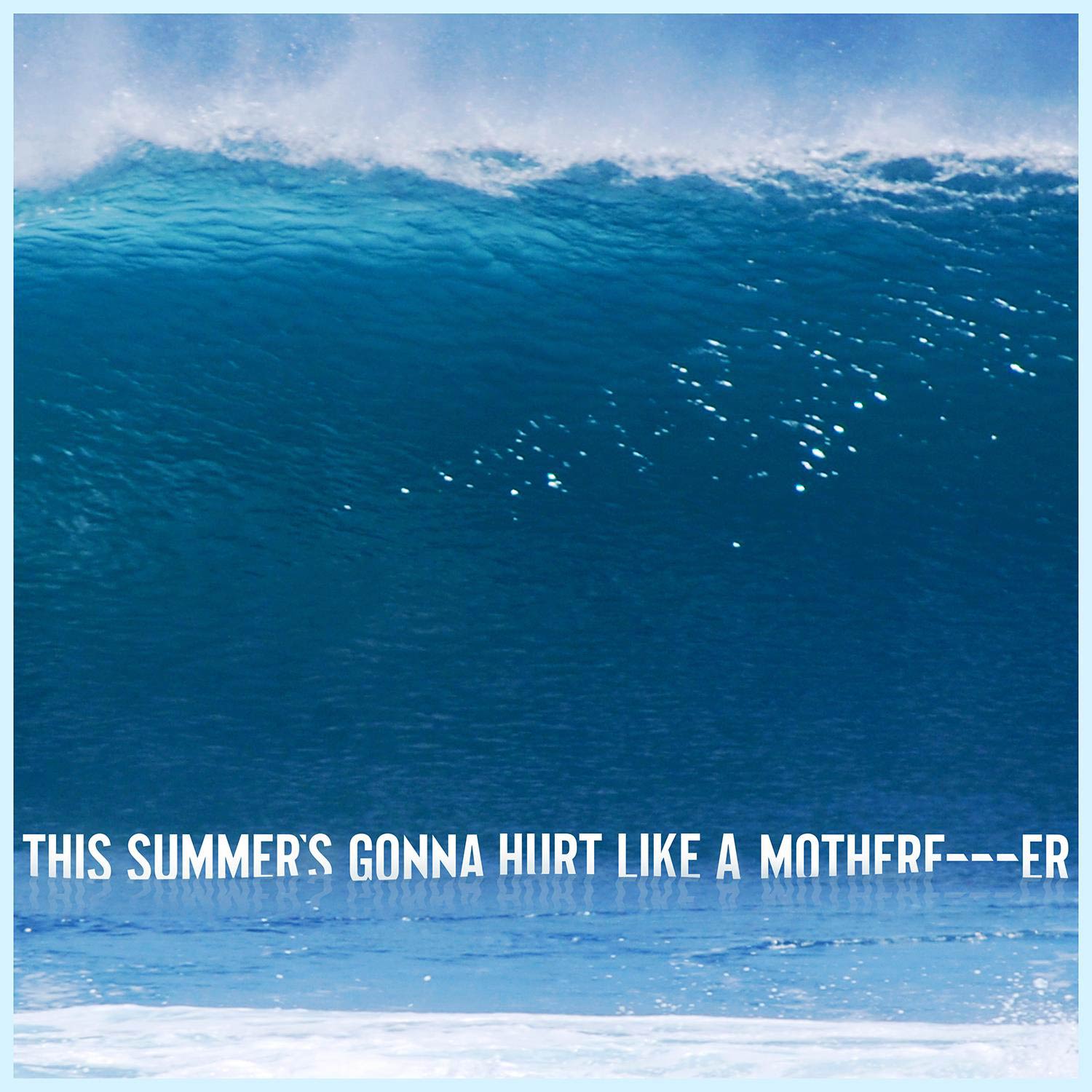 Maroon 5: This summer's gonna hurt like a motherfucker - portada