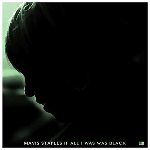 Mavis Staples: If all I was was black - portada