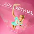 Meghan Trainor: Toy with me - portada reducida