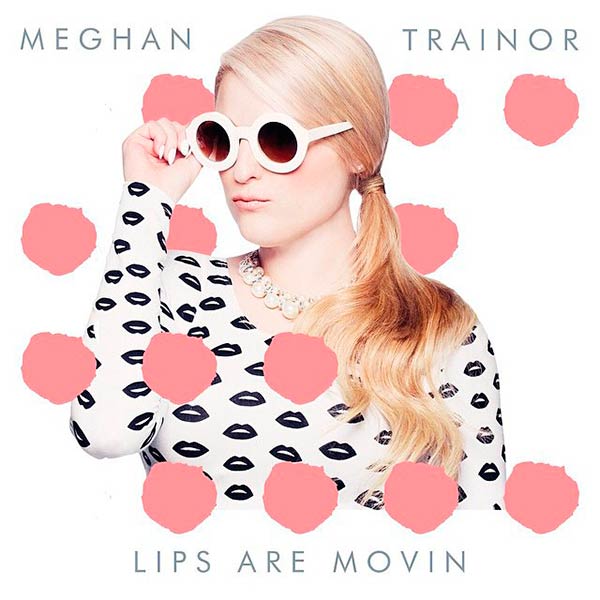 Meghan Trainor: Lips are movin - portada