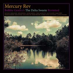 Mercury Rev: Bobbie Gentry's The Delta Sweete Revisited - portada mediana