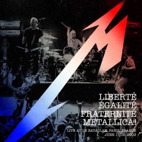 Metallica: Liberté, Egalité, Fraternité, Metallica! - Live at Le Bataclan - portada