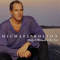Michael Bolton: Only A Woman Like You - portada mediana