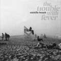 Michelle Branch: The trouble with fever - portada reducida