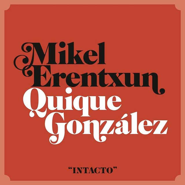 Mikel Erentxun con Quique González: Intacto - portada