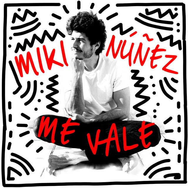 Miki Núñez: Me vale - portada