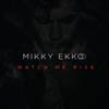 Mikky Ekko: Watch me rise - portada reducida