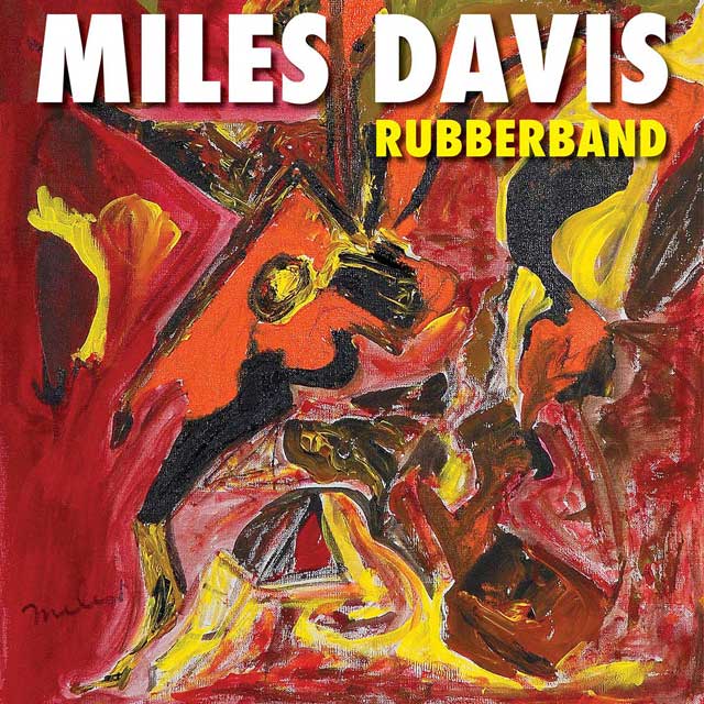 Miles Davis: Rubberband - portada