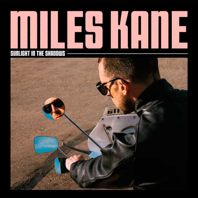 Miles Kane: Sunlight in the shadows - portada