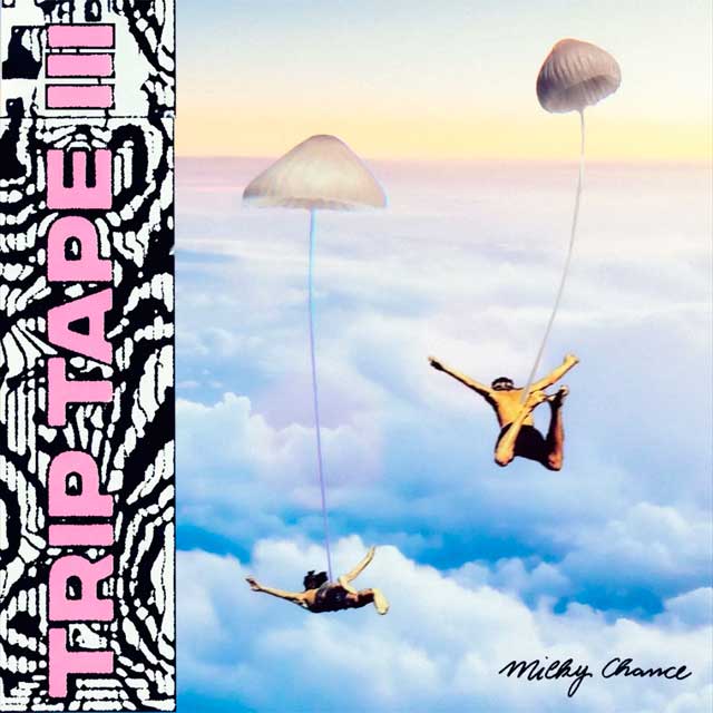 Milky Chance: Trip Tape III - portada