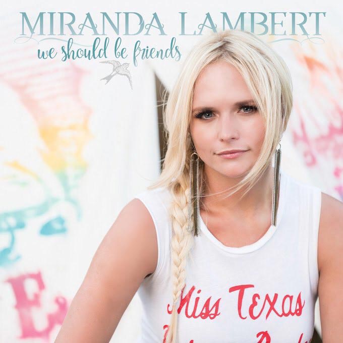 Miranda Lambert: We should be friends - portada