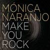 Mónica Naranjo: Make you rock - portada reducida
