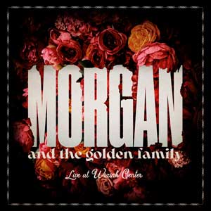 Morgan: Morgan & The Golden Family - Live at WiZink Center - portada mediana