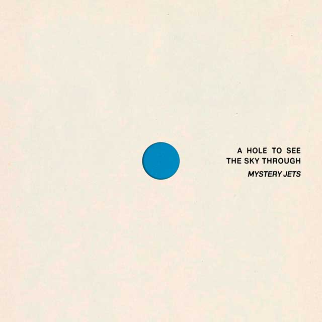 Mystery Jets: A hole to see the sky through - portada