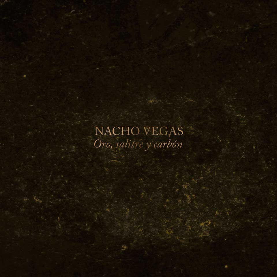 Nacho Vegas: Oro, salitre y carbón. Diez años de marxophonismo (2011-2020) - portada