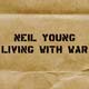 Neil Young: Living with war - portada reducida