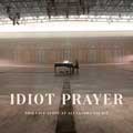 Nick Cave: Idiot prayer: Nick Cave Alone at Alexandra Palace - portada reducida