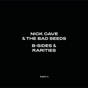 Nick Cave: B-Sides & Rarities Part II - portada mediana